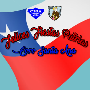 Felices Fiestas Patrias les desea Coro Santa Ana