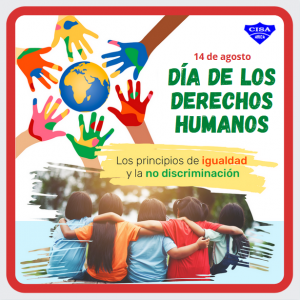 14 de Agosto: Día de los Derechos Humanos, igualdad y no discriminación